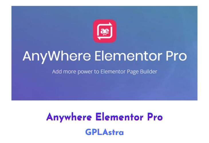 Anywhere Elementor Pro Free Download